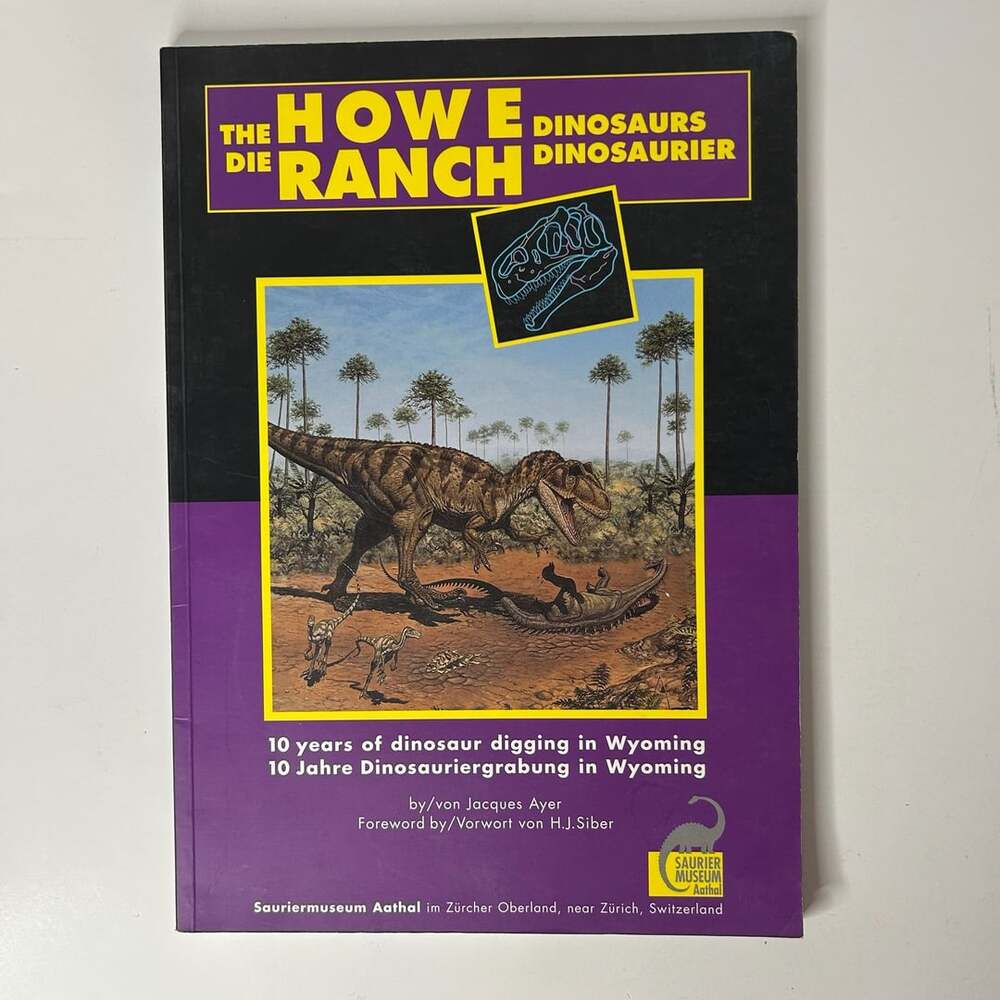 Sauriermuseum Aathal The Howe Ranch Dinosaurs Book